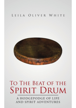 To the Beat of the Spirit Drum