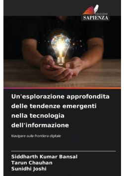 Un'esplorazione approfondita delle tendenze emergenti nella tecnologia dell'informazione