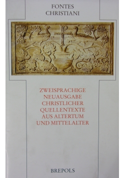 Zweisprachige Neuausgabe christlicher Quellentexte aus Altertum und Mittelalter