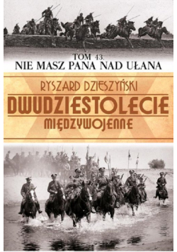 Nie masz pana nad ułana