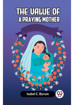 The Value Of A Praying Mother