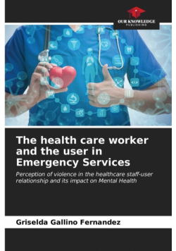 The health care worker and the user in Emergency Services