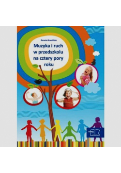 Muzyka i ruch w przedszkolu na cztery pory roku + CD