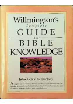 Willmingtons Complete Guide to Bible Knowledge