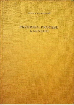 Przebieg procesu karnego