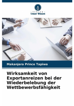 Wirksamkeit von Exportanreizen bei der Wiederbelebung der Wettbewerbsfähigkeit
