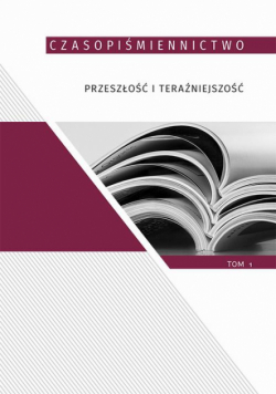 Czasopiśmiennictwo przeszłość i teraźniejszość, t.1