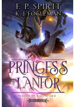 Princess of Lanfor (Heroes of Ravenford Book 4)