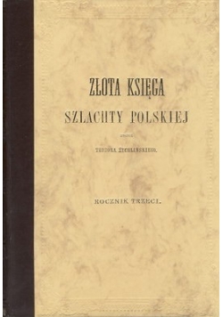 Złota księga szlachty polskiej - 6 roczników, reprint z ok 1880 r.