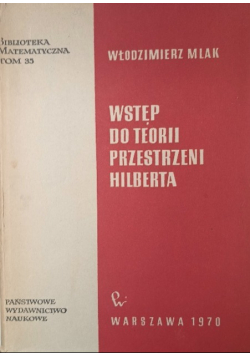 Wstęp do teorii przestrzeni Hilberta