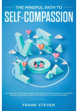 The Mindful Path to Self-Compassion
