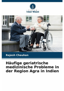 Häufige geriatrische medizinische Probleme in der Region Agra in Indien