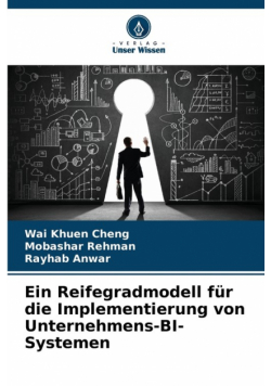 Ein Reifegradmodell für die Implementierung von Unternehmens-BI-Systemen