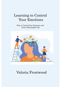 Learning to Control Your Emotions