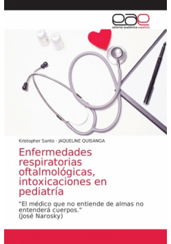Enfermedades respiratorias oftalmológicas, intoxicaciones en pediatría