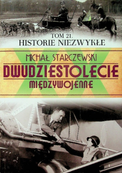 Dwudziestolecie międzywojenne tom 21 Historie niezwykłe