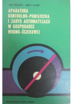 Aparatura kontrolno-pomiarowa i zarys automatyzacji w gospodarce wodno-ściekowej