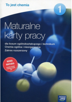 To jest chemia 1 Maturalne karty pracy Zakres rozszerzony