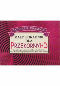 Mały poradnik dla przekornych