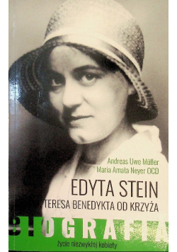 Edyta Stein Św Teresa Benedykta od Krzyża Życie niezwykłej kobiety
