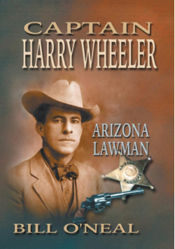 Captain Harry Wheeler, Arizona Lawman