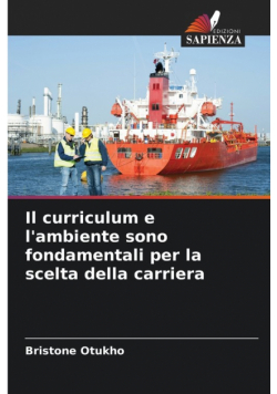 Il curriculum e l'ambiente sono fondamentali per la scelta della carriera