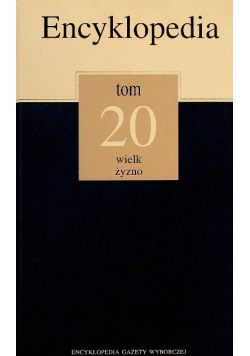Encyklopedia Tom 20 wielk żyzno