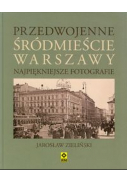 Przedwojenne śródmieście Warszawy