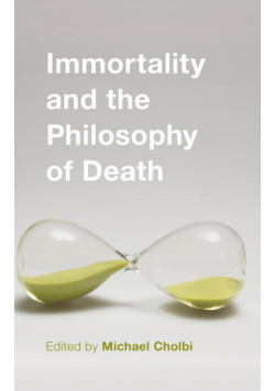 Immortality and the Philosophy of Death