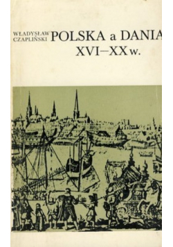 Polska a Dania XVI XX w