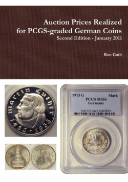Auction Prices Realized for Pcgs-Graded German Coins - Second Edition, January 2011