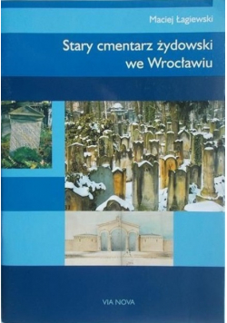 Stary cmentarz żydowski we Wrocławiu