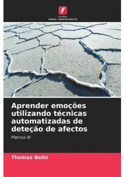 Aprender emoções utilizando técnicas automatizadas de deteção de afectos