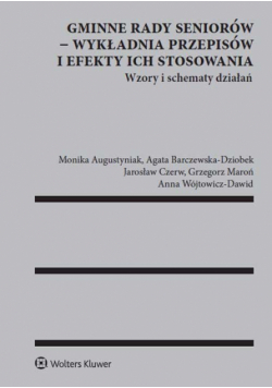 Gminne rady seniorów wykładnia przepisów i efekty ich stosowania