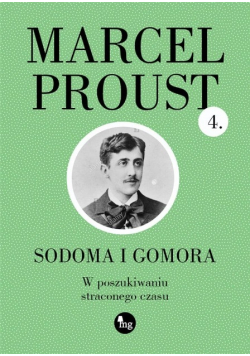W poszukiwaniu straconego czasu Tom 4 Sodoma i Gomo