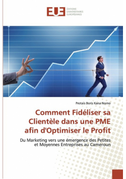 Comment Fidéliser sa Clientèle dans une PME afin d'Optimiser le Profit
