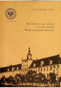 Poradnictwo jako wiedza i system działań