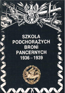 Szkoła podchorążych broni pancernych 1936 - 1939