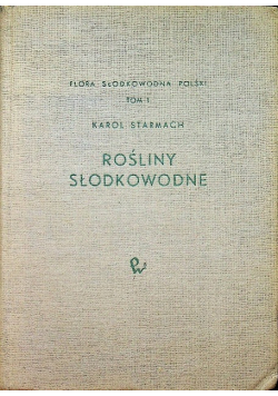 Rośliny słodkowodne Tom I