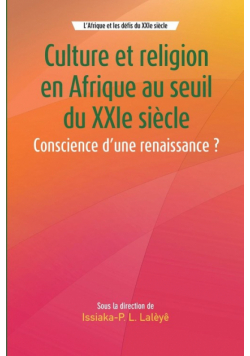 Culture et religion en Afrique au seuil du XXIe siècle