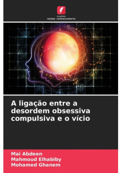 A ligação entre a desordem obsessiva compulsiva e o vício