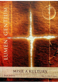 Lumen Gentium Zeszyty misjologiczne Rok XXXIII Nr 1 / 13 Misje a kultury