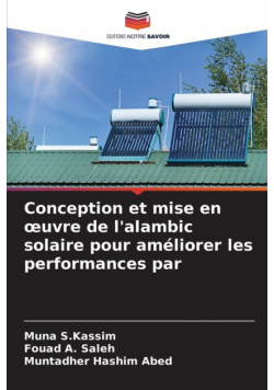 Conception et mise en œuvre de l'alambic solaire pour améliorer les performances par