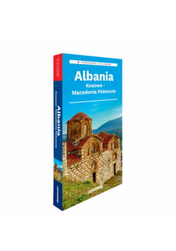 Albania, Kosowo, Macedonia Północna 2w1 przewodnik + atlas