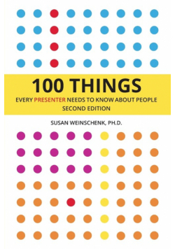 100 Things Every Presenter Needs To Know About People