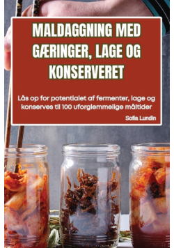 Maldaggning Med Gæringer, Lage Og Konserveret