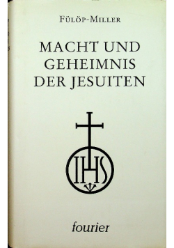 Miller macht und geheimnis der jesuiten