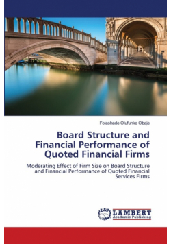 Board Structure and Financial Performance of Quoted Financial Firms