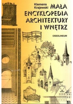 Mała Encyklopedia architektury i wnętrz