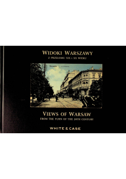 Widoki Warszawy z przełomu XIX i XX wieku